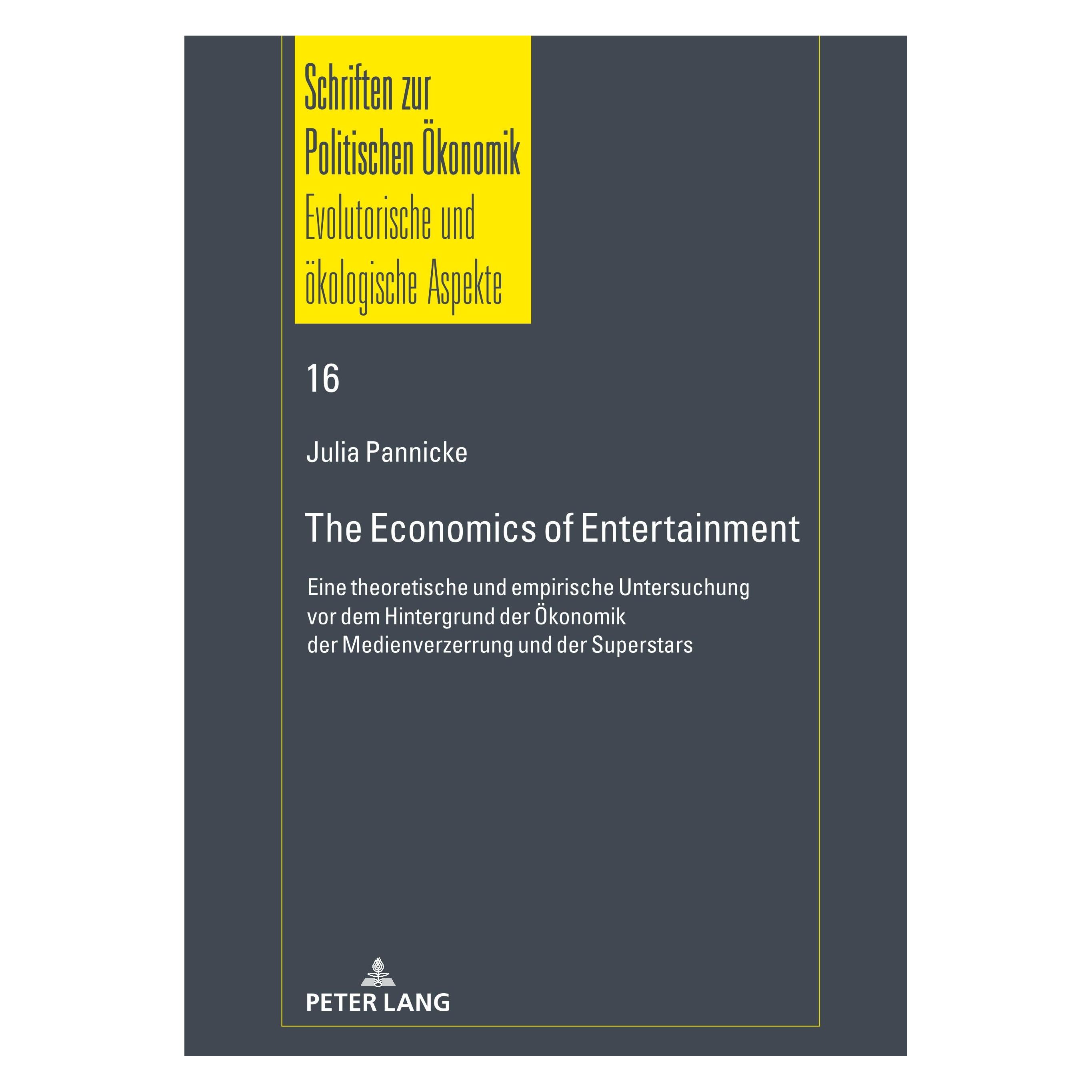 Peter Lang The Economics of Entertainment (Deutsch, Hardcover, Julia Pannicke) (32936117)
