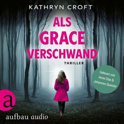 Als Grace verschwand - Kathryn Croft, Audio, 9783757017866