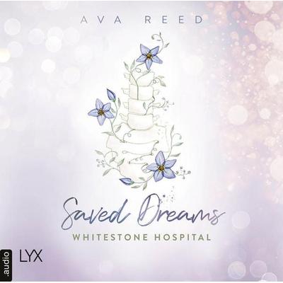 Saved Dreams - Whitestone Hospital, Teil 4 - Ava Reed, Audio, 9783966351928