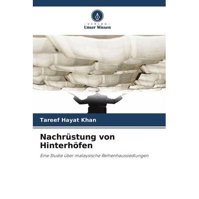 Nachrüstung von Hinterhöfen, Taschenbuch von Tareef Hayat Khan, Verlag Unser Wissen, 978-620-9-75688-7