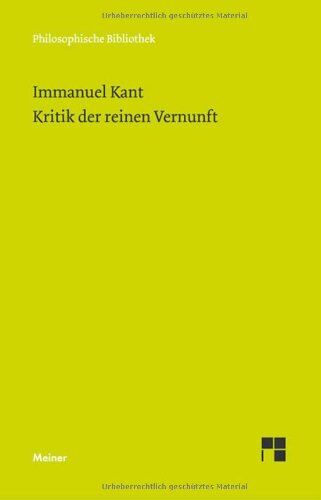 Immanuel Kant - Philosophische Bibliothek, Bd.505, Kritik der reinen Vernunft. Nach der 1. und 2. Originalausgabe, mit einer Bibliographie. - Preis vom 18.10.2026 19:22:15 h