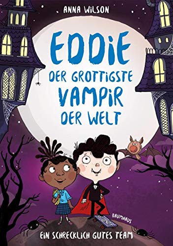 Anna Wilson - Eddie, der grottigste Vampir der Welt - Ein schrecklich gutes Team: Band 2 - Preis vom 05.10.2026 03:47:11 h