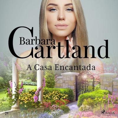A Casa Encantada (A Eterna Coleção de Barbara Cartland 71) - Barbara Cartland, Audio, 9788726968804