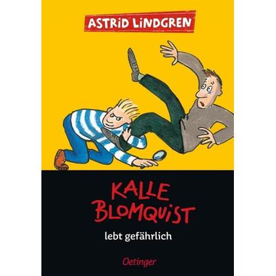 Kalle Blomquist lebt gefährlich / Kalle Blomquist Bd. 2, Gebundene Ausgabe von Astrid Lindgren, Verlag Friedrich Oetinger GmbH