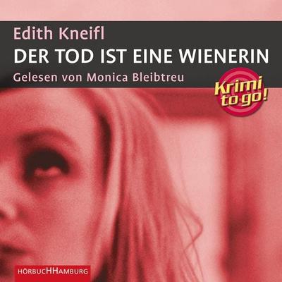 Krimi to go: Der Tod ist eine Wienerin - Edith Kneifl, Audio, 9783844902617
