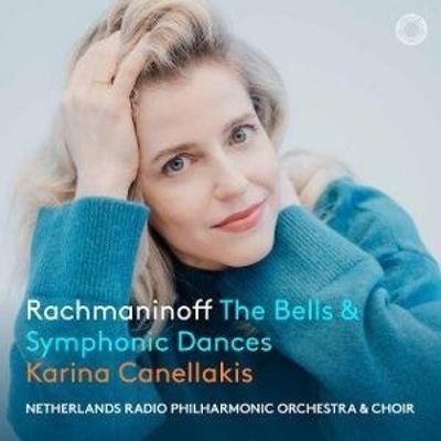 Rachmaninow: Die Glocken & Sinfonische Tänze - Karina Canellakis,Kristina Mkhitaryan,Netherlands, CD