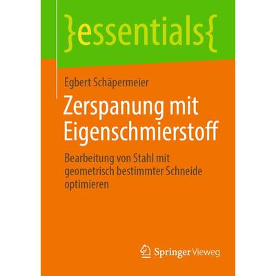 Zerspanung mit Eigenschmierstoff, Taschenbuch von Egbert Schäpermeier, Springer Fachmedien Wiesbaden GmbH, 978-3-658-36380-2