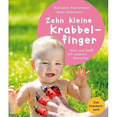 Zehn kleine Krabbelfinger, Gebundene Ausgabe von Marianne Austermann,Gesa Wohlleben, Kösel, 978-3-466-31045-6