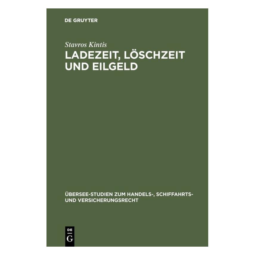 De Gruyter Ladezeit, Löschzeit und Eilgeld (Deutsch, Stavros Kintis, 1974) (38987298)