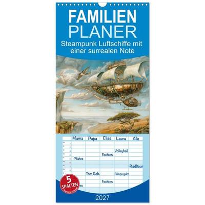 Familienplaner 2027 - Steampunk Luftschiffe mit einer surrealen Note mit 5 Spalten (Wandkalender, 21 x 45 cm) CALVENDO