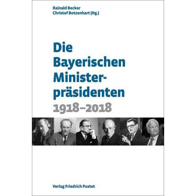 Die Bayerischen Ministerpräsidenten, Gebundene Ausgabe von , Pustet, F, 978-3-7917-3473-6