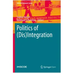 Politics of (Dis)Integration, Fachbücher von Sophie Hinger, Reinhard Schweitzer