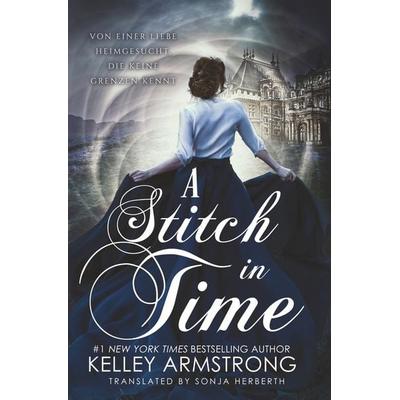 A Stitch in Time, Taschenbuch von Kelley Armstrong, Tolino media, 978-3-8194-3448-8