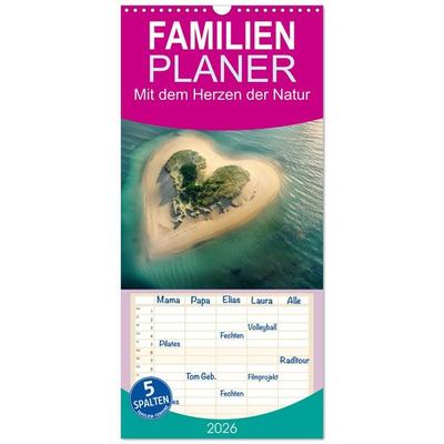 Familienplaner 2026 - Mit dem Herzen der Natur mit 5 Spalten (Wandkalender, 21 x 45 cm) CALVENDO