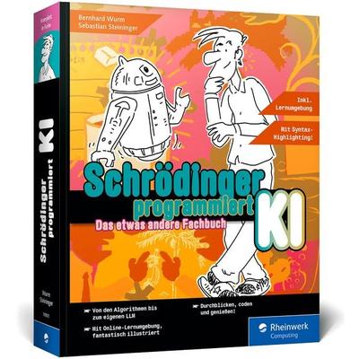 Schrödinger programmiert KI, Taschenbuch von Bernhard Wurm,Sebastian Steininger, Rheinwerk Verlag, 978-3-367-10901-2