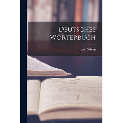 Deutsches Wörterbuch, Taschenbuch von Jacob Grimm, Legare Street Press, 978-1-01-558494-5