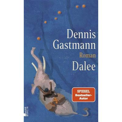 Dalee, Gebundene Ausgabe von Dennis Gastmann, Rowohlt Berlin