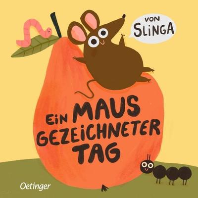 Ein mausgezeichneter Tag, Gebundene Ausgabe von Slinga, Verlag Friedrich Oetinger GmbH, 978-3-7512-0923-6