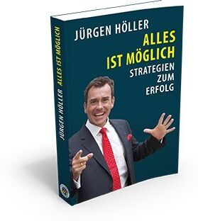 Jürgen Höller - Alles ist möglich: Strategien zum Erfolg - Preis vom 10.10.2026 11:48:34 h