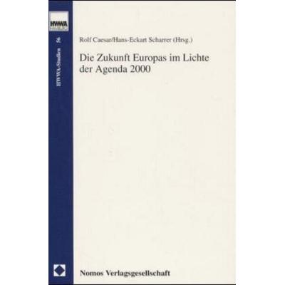 Die Zukunft Europas im Lichte der Agenda 2000, Taschenbuch von Rolf Caesar,Hans-Eckart Scharrer, Nomos, 978-3-7890-6684-9