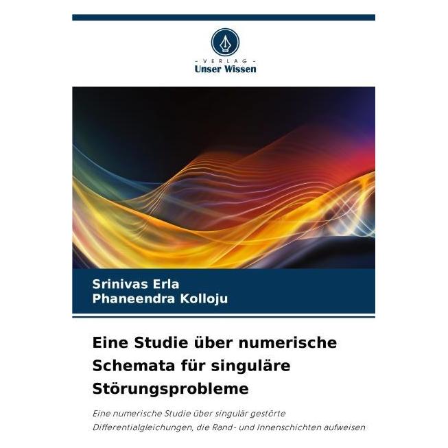 Umbreit Eine Studie über numerische Schemata für singuläre Störungsprobleme (Deutsch, Softcover, Phaneendra Kolloju, Srinivas Erla) (69115460)