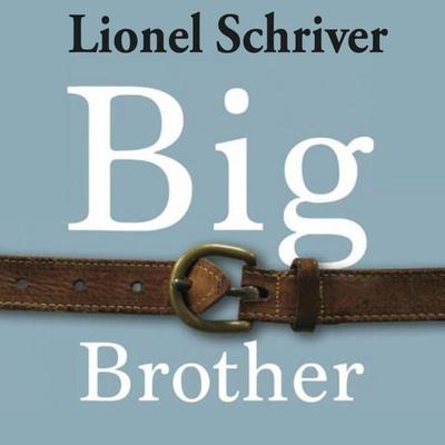 Big Brother - Lionel Shriver, Audio, 9789463631655