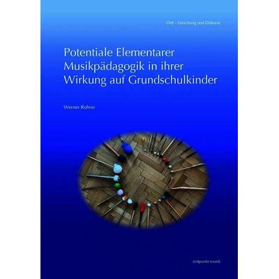Potentiale Elementarer Musikpädagogik in ihrer Wirkung auf Grundschulkinder, Taschenbuch von Werner Rohrer, Reichert, L, 978-3-7520-0953-8