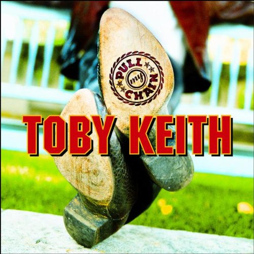 Toby Keith - Pull My Chain - Preis vom 09.10.2026 07:28:09 h