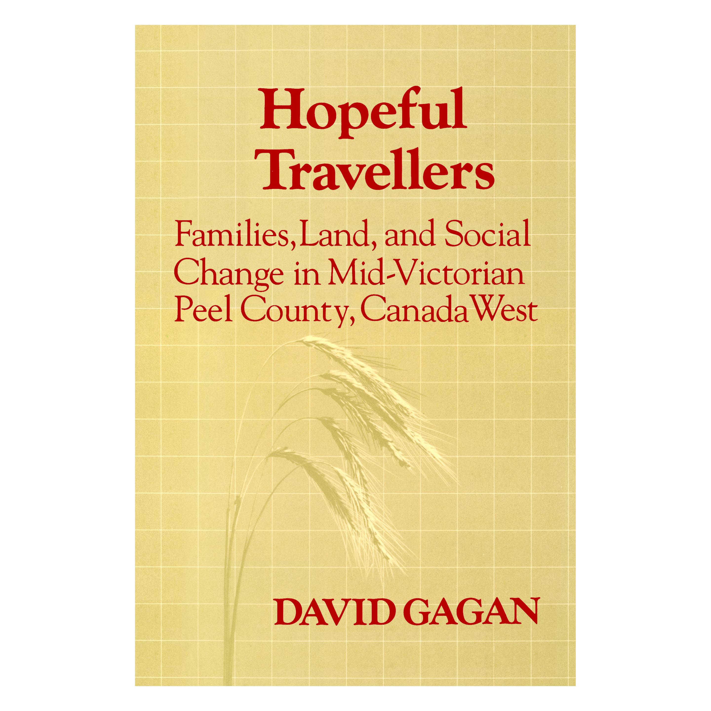 Univ Of Toronto Pr Hopeful Travellers: Families, Land, and Social Change in Mid-Victorian Peel County, Canada West (Englisch, David Gagan) (9781487598860)