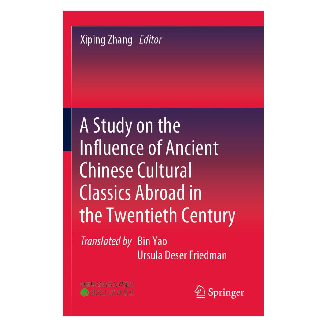 Springer A Study on the Influence of Ancient Chinese Cultural Classics Abroad in the Twentieth Century (Englisch, Softcover, Xiping Zhang) (56944788)