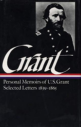 Grant, Ulysses S. - Ulysses S. Grant: Memoirs & Selected Letters (LOA #50) (Library of America Civil War Memoirs Collection, Band 1) - Preis vom 02.10.2026 23:42:20 h