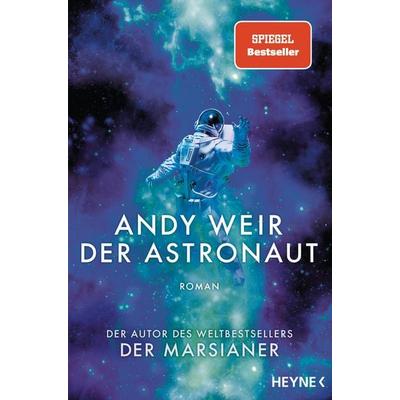 Der Astronaut, Taschenbuch von Andy Weir, Heyne