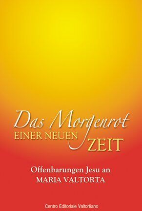 Maria Valtorta - Das Morgenrot einer neuen Zeit: Offenbarungen Jesu an Maria Valtorta - Preis vom 11.10.2026 03:10:56 h