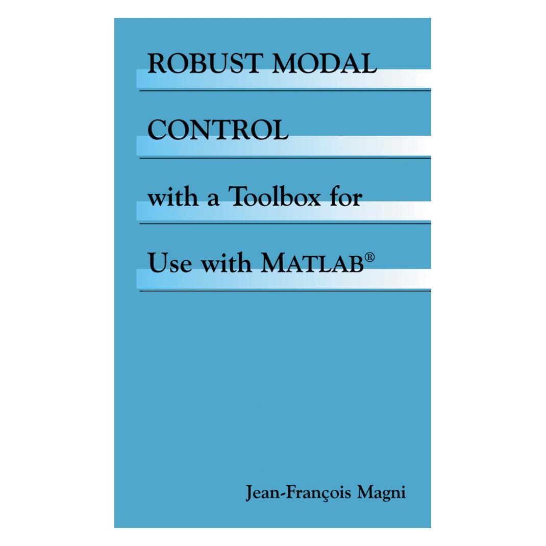 Springer Robust Modal Control with a Toolbox for Use with MATLAB (Englisch, Softcover, Jean-François Magni) (55550442)