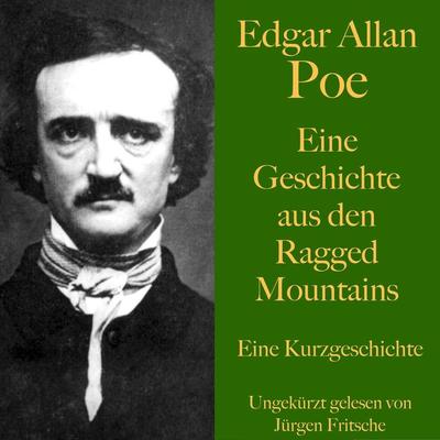 Edgar Allan Poe: Eine Geschichte aus den Ragged Mountains - Edgar Allan Poe, Audio, 9783754502655