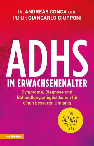 Andreas Conca - ADHS im Erwachsenenalter: Symptome, Diagnose und Behandlungsmöglichkeiten für einen besseren Umgang - Mit Selbsttest - Preis vom 14.10.2026 23:07:16 h