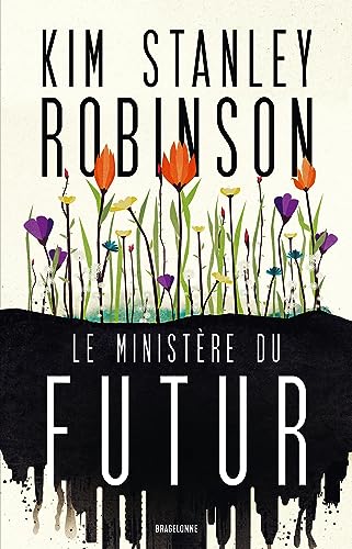 Robinson, Kim Stanley - Le ministère du Futur - Preis vom 09.10.2026 07:28:09 h