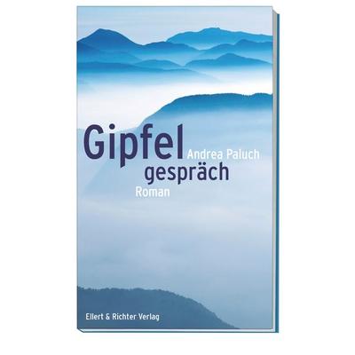 Gipfelgespräch, Gebundene Ausgabe von Andrea Paluch, Ellert & Richter Verlag