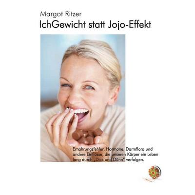 IchGewicht statt Jojo-Effekt, Taschenbuch von Margot Ritzer, BoD – Books on Demand, 978-3-8482-4128-6