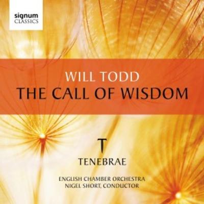 The Call of Wisdom - Nigel Short,Tenebrae,English Chamber Orchestra, CD