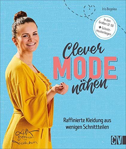 Iris Bogolea - Clever Mode nähen. Raffinierte Kleidung aus wenigen Schnittteilen. Mit Schnittmusterbogen. Mithilfe von Schritt-für-Schritt-Bildern ganz easy zum neuen Outfit. Für Näh-Neulinge und Profis. - Preis vom 14.10.2026 23:07:16 h