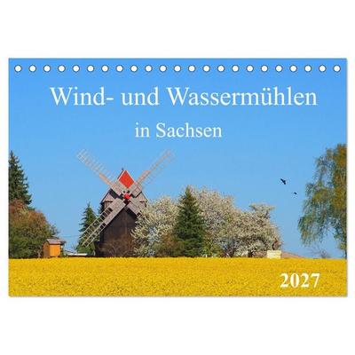 Wind- und Wassermühlen in Sachsen (Tischkalender 2027 DIN A5 quer), CALVENDO Monatskalender