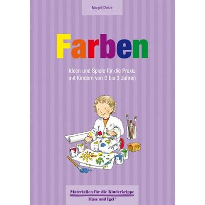 Farben 0-3 Jahre, Taschenbuch von Margrit Dietze, Hase und Igel Verlag, 978-3-86760-864-0