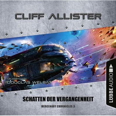 Schatten der Vergangenheit - Mercenary Chronicles, Teil 3 - Cliff Allister, Audio, 9783754003268
