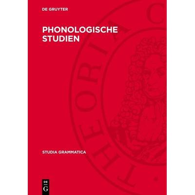 Phonologische Studien, Gebundene Ausgabe von , De Gruyter, 978-3-11-274080-4