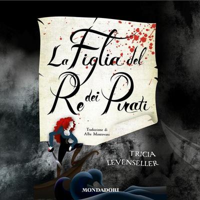 La figlia del re dei pirati - Tricia Levenseller, Audio, 9788852165436