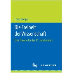 Die Freiheit der Wissenschaft, Fachbücher von Franz Himpsl