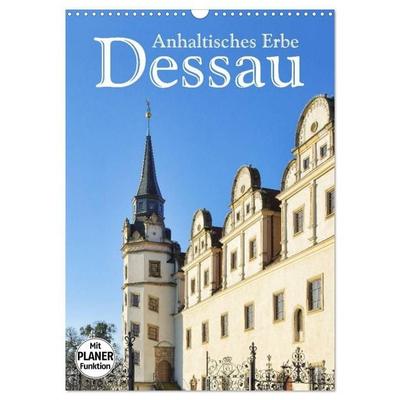 Dessau - Anhaltisches Erbe (Wandkalender 2027 DIN A3 hoch), CALVENDO Monatskalender