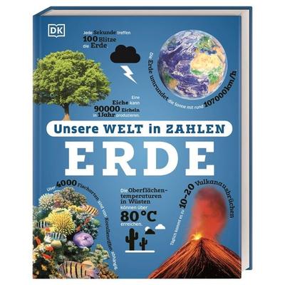 Unsere Welt in Zahlen. Erde, Gebundene Ausgabe von Richard Mead,Alicia Williamson,William Potter, DK Verlag Dorling Kindersley, 978-3-8310-5174-8