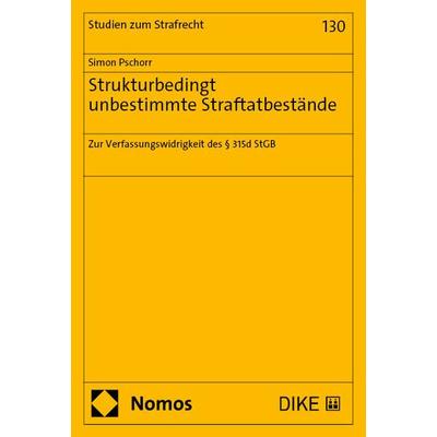 Strukturbedingt unbestimmte Straftatbestände, Taschenbuch von Simon Pschorr, Nomos, 978-3-7560-1018-9